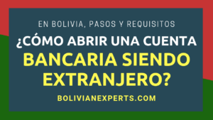 Lee más sobre el artículo ¿Cómo Abrir una Cuenta Bancaria en Bolivia Siendo Extranjero? Guía Detallada