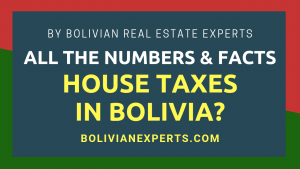 Read more about the article Property Taxes in Bolivia, Everything You Need to Know