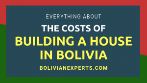 Read more about the article How Much Does it Cost to Build a House in Bolivia? All the Facts and Details