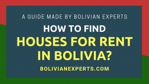 Read more about the article How to Find Houses for Rent in Bolivia? A Detailed Guide