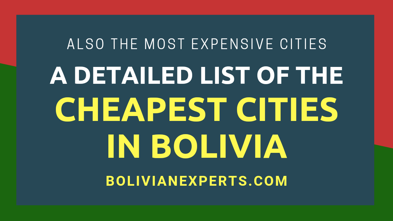 You are currently viewing The Cheapest Cities to Live in Bolivia, By Bolivian Citizens