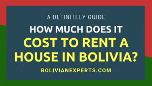 Read more about the article How Much is the Cost of Renting a House in Bolivia?