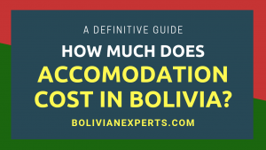 Read more about the article How Much is the Cost of Accomodation in Bolivia? A Complete Guide