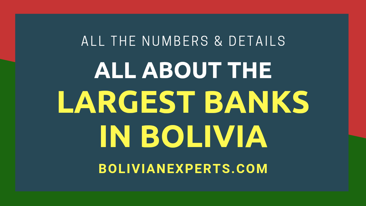 You are currently viewing Which are the Largest Banks in Bolivia? All the Details & Numbers