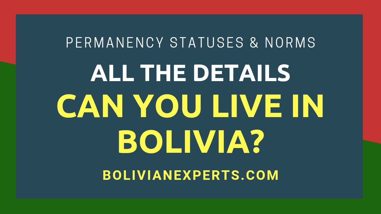 Read more about the article Can You Live in Bolivia? Every Detail for All Residence Statuses