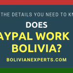 Does PayPal Work in Bolivia? All the Details You Need to Know