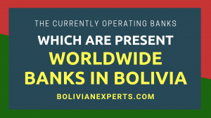 Read more about the article Worldwide Banks Available in Bolivia, A Complete Overview