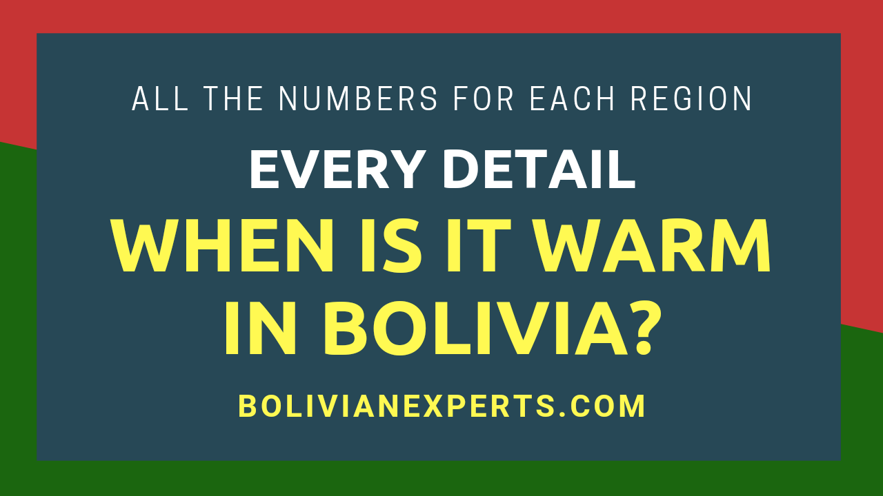 Read more about the article When is it Warm in Bolivia? Every Detail Temperature & Season