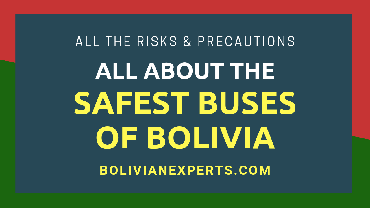 You are currently viewing The Safest Bus Companies in Bolivia, All the Facts and Precautions
