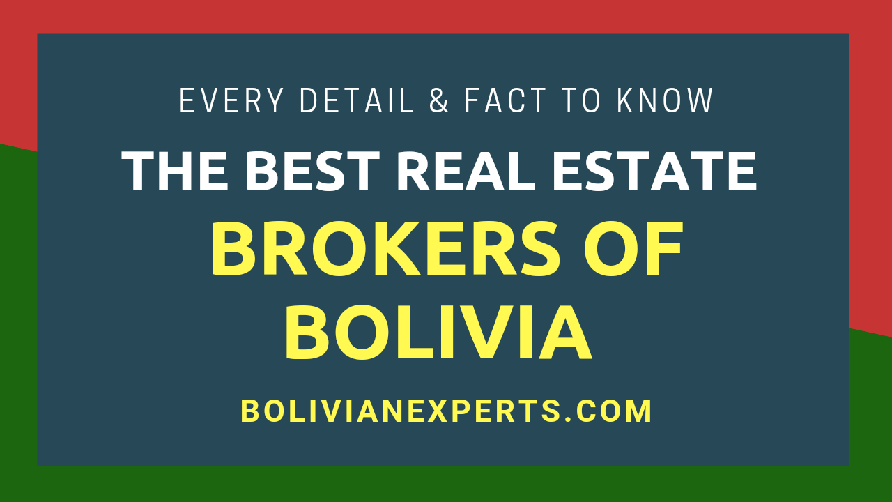 You are currently viewing The Best Real Estate Brokers in Bolivia: An Extensive Review